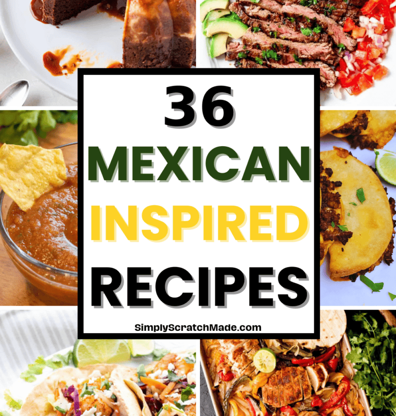 36 Mexican Inspired Recipes